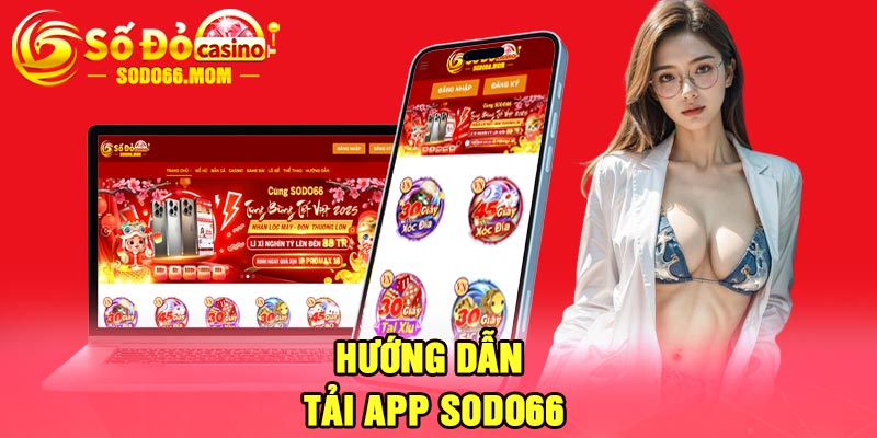 Hướng dẫn tải app Sodo66