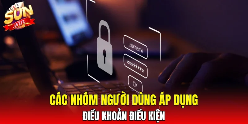 Các nhóm người dùng áp dụng điều khoản điều kiện