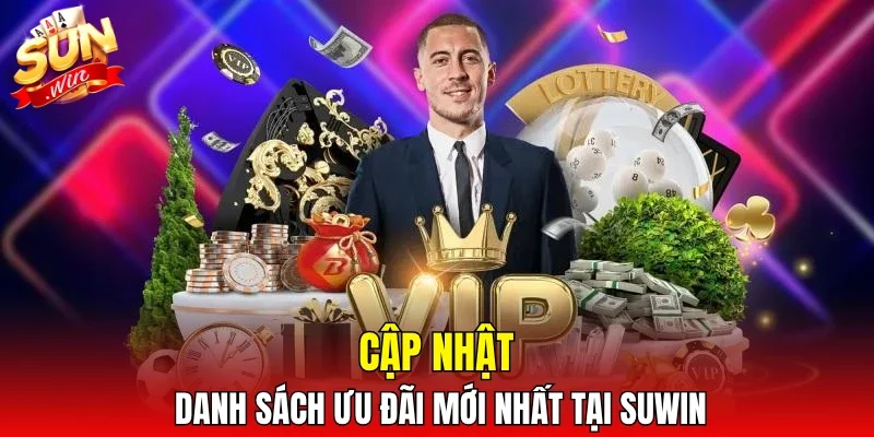 Cập nhật danh sách ưu đãi mới nhất tại SUWIN
