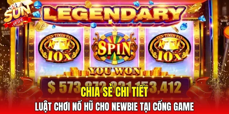 Chia sẻ vài chiến thuật hiệu quả cho newbie khi tham gia nổ hũ Thần Tài