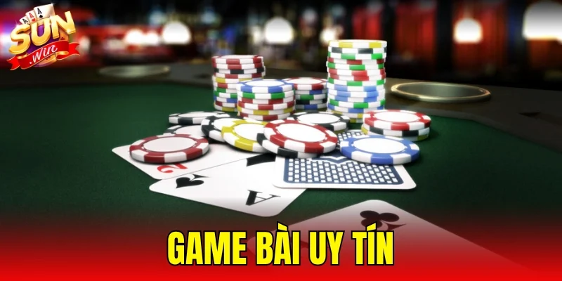 Game Bài Uy Tín