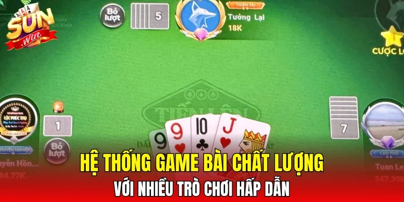Hệ thống game bài chất lượng với nhiều trò chơi hấp dẫn