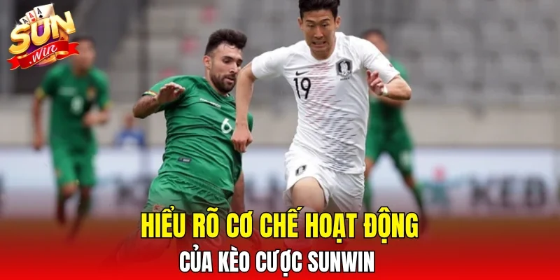 Hiểu rõ cơ chế hoạt động của kèo cược SUNWIN
