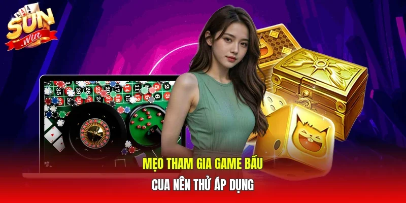 Mẹo tham gia game bầu cua nên thử áp dụng
