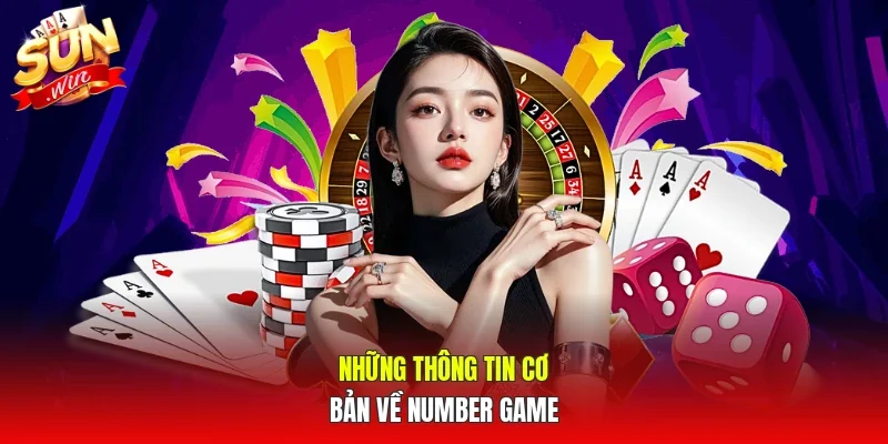 Những thông tin cơ bản về Number Game